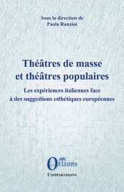 PAOLA RANZINI (dir.) Théâtres de masse et théâtres populaires